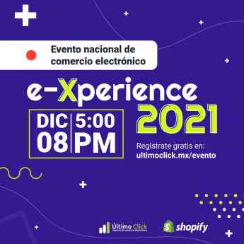 Noticias Ciudad de México | e-Xperience 2021. 