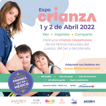 Feria de la Crianza Consciente: La primera expo en México y Latam dedicada a promover una crianza consciente