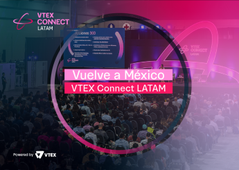 Vuelve el VTEX Connect Latam