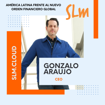 Gonzalo Araújo C, CEO de SLM analiza la regulación de la criptoeconomía en América Latina
