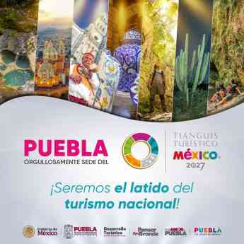 Puebla será sede del Tianguis Turístico 2027 Puebla será sede del Tianguis Turístico 2027