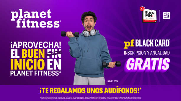 En Planet Fitness®, un Buen Fin con el mejor "Buen Inicio"