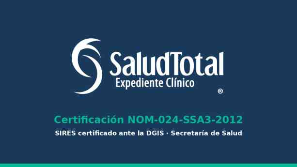 SaludTotal aprueba la certificación NOM-024; solo unos 20 sistemas en México cuentan con ella