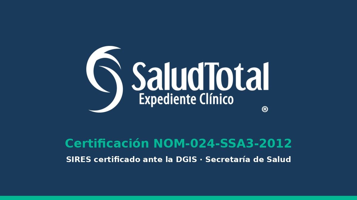 SaludTotal aprueba la certificación NOM-024; solo unos 20 sistemas en México cuentan con ella